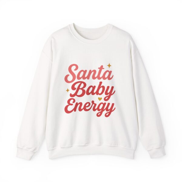 Santa Baby Energy Crewneck Sweatshirt - Cozy Holiday Apparel, Festive Gift, Winter Wardrobe, Unisex Sweater, Christmas Spirit