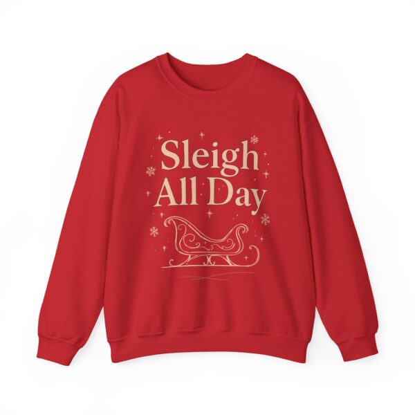 Festive Sweatshirt - Sleigh All Day, Christmas Apparel, Holiday Gift, Cozy Winter Wear, Casual Style - Image 9